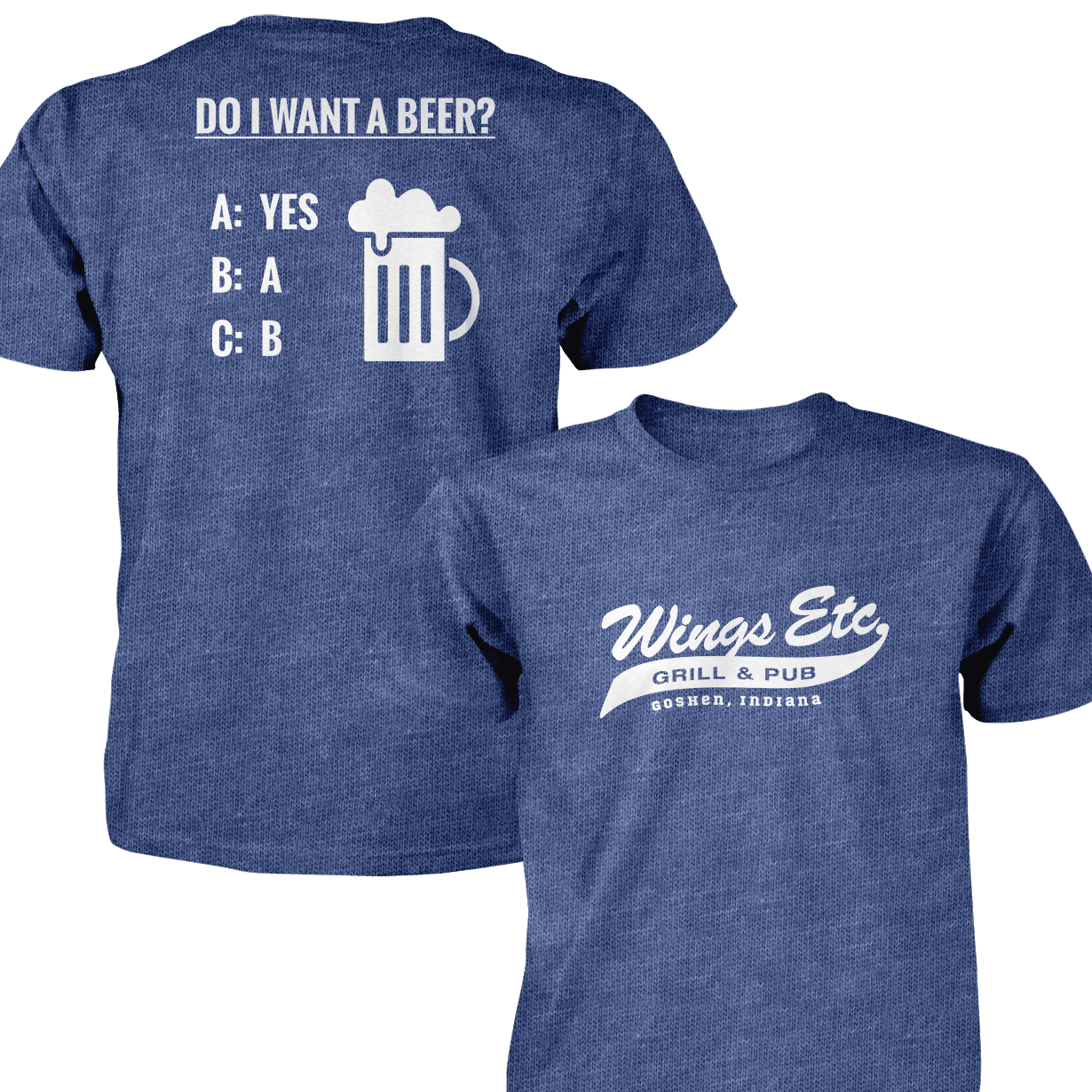 Wings Etc. Do I Want A Beer? - Next Level Premium Cvc Crew T-Shirt - Goshen Indiana