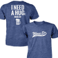 Need A Hug - Next Level Premium Cvc Crew T-Shirt